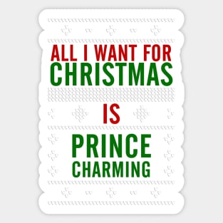 All I want for Christmas is Prince Charming Sticker